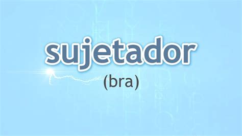 how do you say bra in spanish|Bra in Spanish 